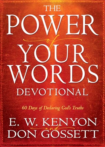 Power of Your Words Devotional: 60 Days of Declaring God’s Truths
