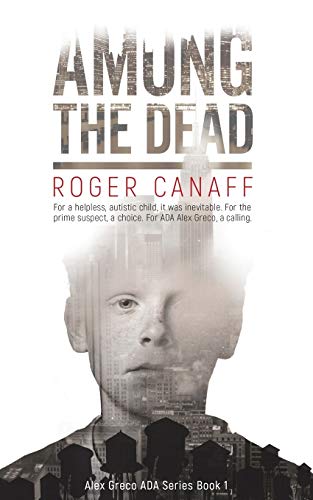 Among the Dead (A Legal Thriller) (Alex Greco ADA Series Book 1)