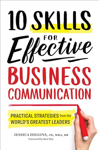 10 Skills for Effective Business Communication : Practical Strategies from the World's Greatest Leaders
10 Skills for Effective Business Communication : Practical Strategies from the World's Greatest Leaders