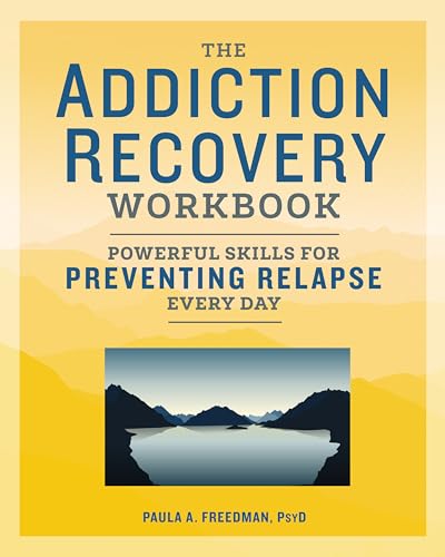 The Addiction Recovery Workbook: Powerful Skills for Preventing Relapse Every Day
The Addiction Recovery Workbook: Powerful Skills for Preventing Relapse Every Day
