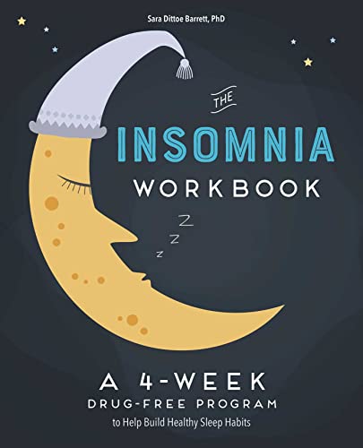 4-week Insomnia Workbook : A Drug-free Program to Build Healthy Habits and Achieve Restful Sleep
4-week Insomnia Workbook : A Drug-free Program to Build Healthy Habits and Achieve Restful Sleep