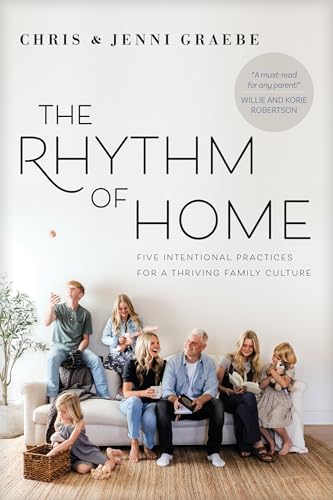 The Rhythm of Home: Five Intentional Practices for a Thriving Family Culture
The Rhythm of Home: Five Intentional Practices for a Thriving Family Culture