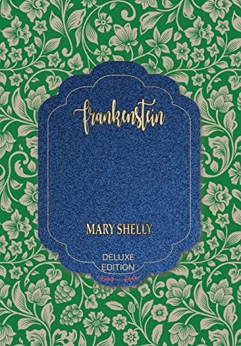 Frankenstein: or, the Modern Prometheus (World's Classics Deluxe Edition)
Frankenstein: or, the Modern Prometheus (World's Classics Deluxe Edition)