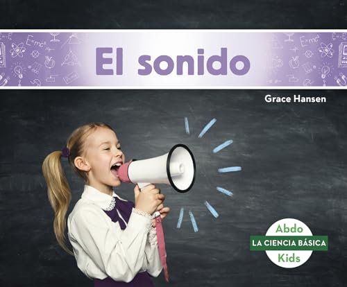 El sonido (Sound) (La Ciencia Básica) (Spanish Edition)