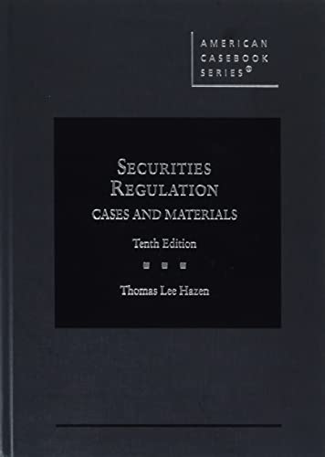 Securities Regulation: Cases & Materials (American Casebook Series)