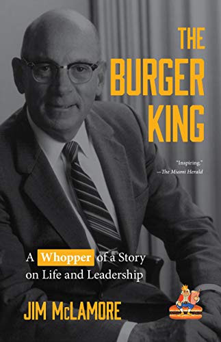 The Burger King: A Whopper of a Story on Life and Leadership (For Fans of Company History Books like My Warren Buffett Bible or Elon Musk)
The Burger King: A Whopper of a Story on Life and Leadership (For Fans of Company History Books like My Warren Buffett Bible or Elon Musk)