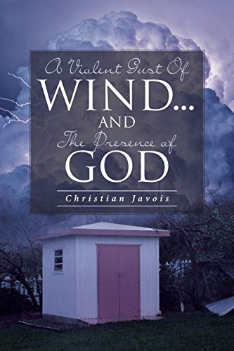 A Violent Gust Of Wind.And The Presence Of God