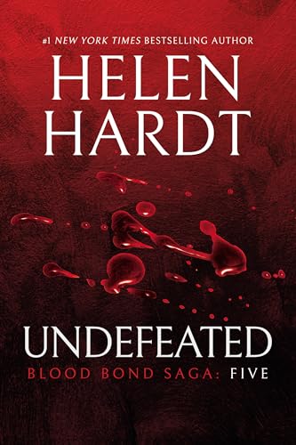Undefeated: Blood Bond: Volume 5 (Parts 13, 14 & 15) (Blood Bond Saga)