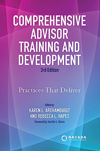Comprehensive Advisor Training and Development (Nacada: the Global Community for Academic Advising)
Comprehensive Advisor Training and Development (Nacada: the Global Community for Academic Advising)
