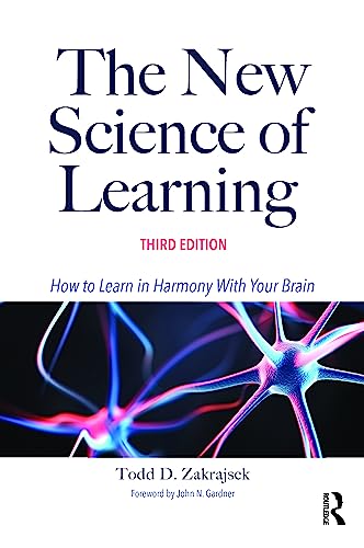 The New Science of Learning: How to Learn in Harmony With Your Brain