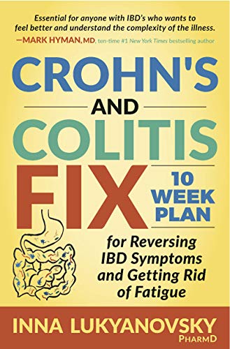 Crohn's and Colitis Fix : 10 Week Plan for Reversing IBD Symptoms and Getting Rid of Fatigue
Crohn's and Colitis Fix : 10 Week Plan for Reversing IBD Symptoms and Getting Rid of Fatigue
