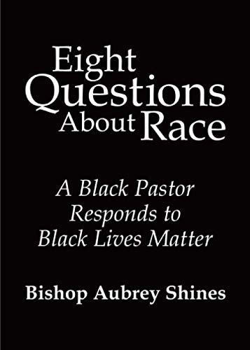 Eight Questions About Race: A Black Pastor Responds to Black Lives Matter
Eight Questions About Race: A Black Pastor Responds to Black Lives Matter