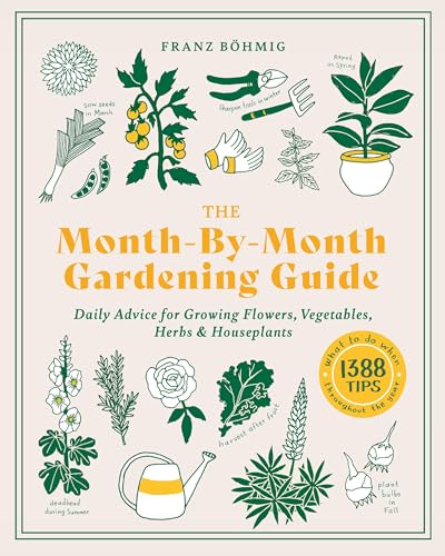 The Month-by-Month Gardening Guide: Daily Advice for Growing Flowers, Vegetables, Herbs, and Houseplants
The Month-by-Month Gardening Guide: Daily Advice for Growing Flowers, Vegetables, Herbs, and Houseplants