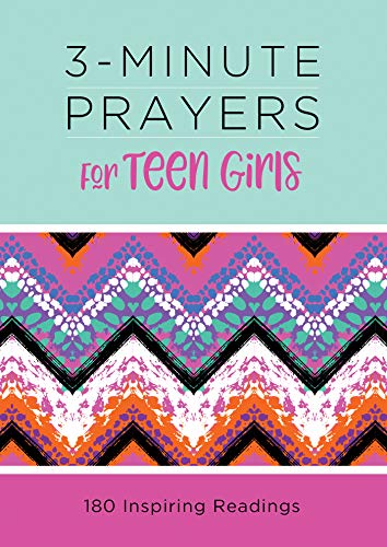 3-Minute Prayers for Teen Girls: 180 Inspiring Readings (3-Minute Devotions)