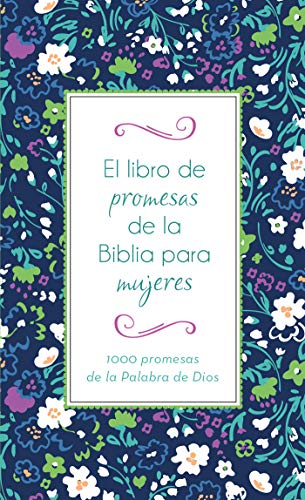 El Libro de Promesas de la Biblia Para Mujeres: 1000 Promesas de la Palabra de Dios (Paperback or Softback)