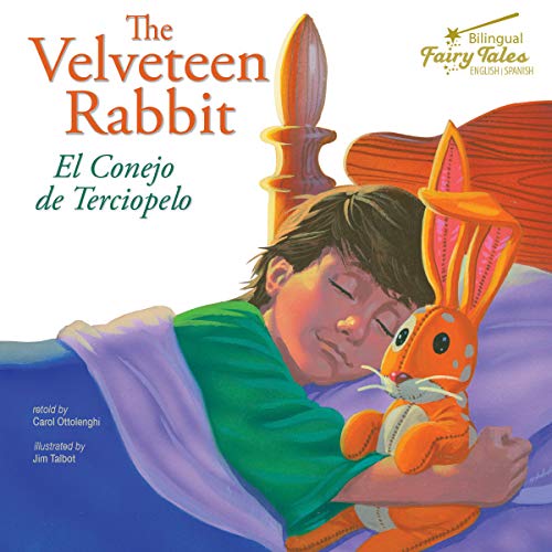 Rourke Educational Media Bilingual Fairy Tales Velveteen Rabbit Reader (English and Spanish Edition)
Rourke Educational Media Bilingual Fairy Tales Velveteen Rabbit Reader (English and Spanish Edition)