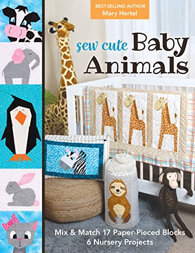Sew Cute Baby Animals: Mix & Match 17 Paper-Pieced Blocks; 6 Nursery Projects
Sew Cute Baby Animals: Mix & Match 17 Paper-Pieced Blocks; 6 Nursery Projects