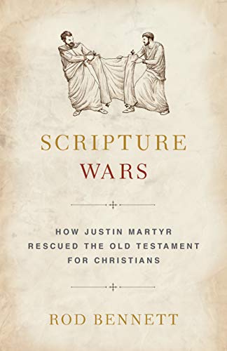 Scripture Wars: Justin Martyr's Battle to Save the Old Testament for Christians
Scripture Wars: Justin Martyr's Battle to Save the Old Testament for Christians