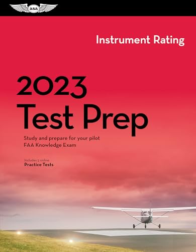 Instrument Rating Test Prep 2023 : Study and Prepare for Your Pilot FAA Knowledge Exam