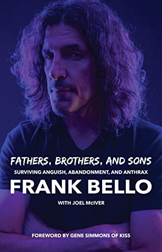 Fathers, Brothers, and Sons Surviving Anguish, Abandonment, and Anthrax