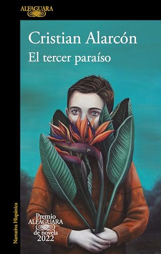 El Tercer paraíso (Premio Alfaguara 2022) / the Third Paradise
