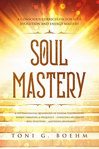 Soul Mastery: A Conscious Curriculum for Soul Evolution and Energy Mastery
Soul Mastery: A Conscious Curriculum for Soul Evolution and Energy Mastery