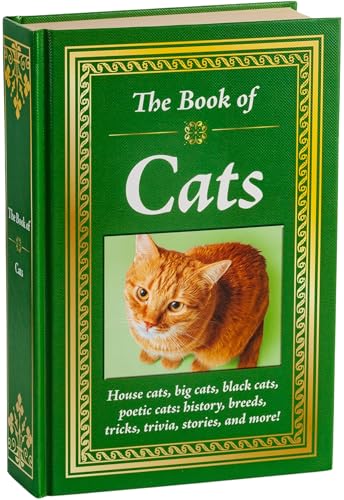 The Book of Cats: House Cats, Big Cats, Black Cats, Poetic Cats: History, Breeds, Tricks, Trivia, Stories, and More!
The Book of Cats: House Cats, Big Cats, Black Cats, Poetic Cats: History, Breeds, Tricks, Trivia, Stories, and More!