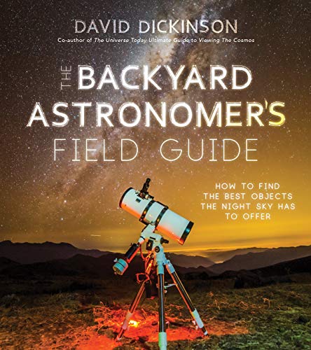 The Backyard Astronomerâs Field Guide: How to Find the Best Objects the Night Sky has to Offer
The Backyard Astronomerâs Field Guide: How to Find the Best Objects the Night Sky has to Offer