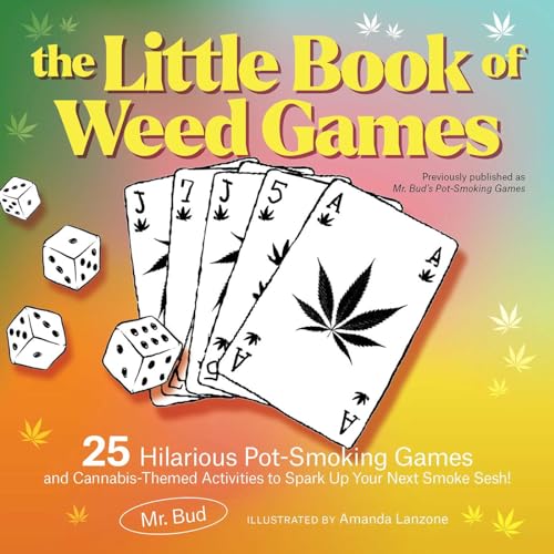 Little Book of Weed Games : 25 Hilarious Pot-smoking Games and Cannabis-themed Activities to Spark Up Your Next Smoke Sesh!
Little Book of Weed Games : 25 Hilarious Pot-smoking Games and Cannabis-themed Activities to Spark Up Your Next Smoke Sesh!