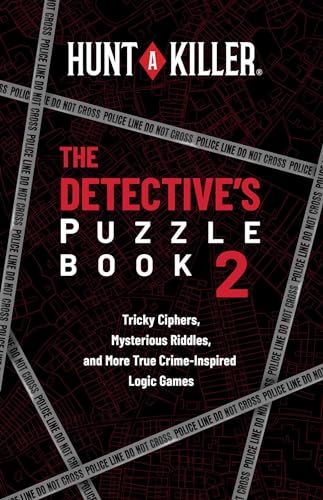 Hunt a Killer: The Detective's Puzzle Book 2: Tricky Ciphers, Mysterious Riddles, and More True Crime-Inspired Logic Games
Hunt a Killer: The Detective's Puzzle Book 2: Tricky Ciphers, Mysterious Riddles, and More True Crime-Inspired Logic Games