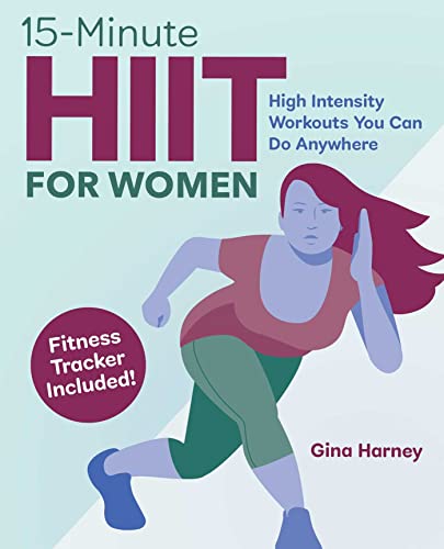 15-Minute Hiit for Women : High-Intensity Workouts You Can Do Anywhere