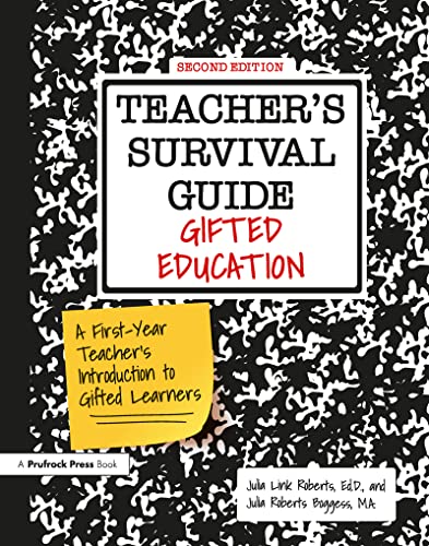 Teacher's Survival Guide: Gifted Education, A First-Year Teacher's Introduction to Gifted Learners
Teacher's Survival Guide: Gifted Education, A First-Year Teacher's Introduction to Gifted Learners