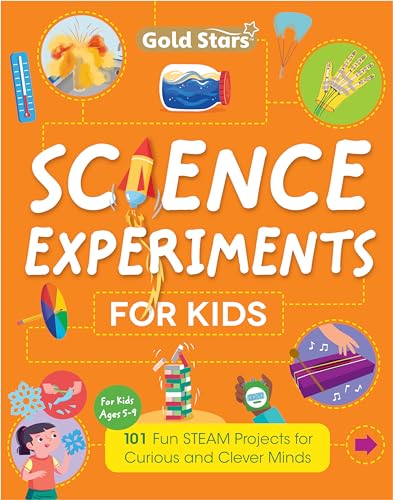 Science Experiments for Kids Ages 5 to 9: 101 Fun STEAM Projects for Curious Mind
Science Experiments for Kids Ages 5 to 9: 101 Fun STEAM Projects for Curious Mind