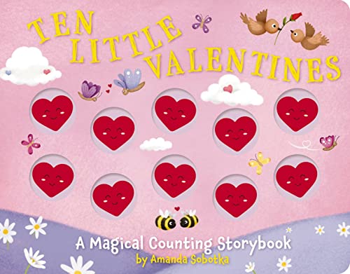 Ten Little Valentines: A Magical Counting Storybook of Love (Magical Counting Storybooks)