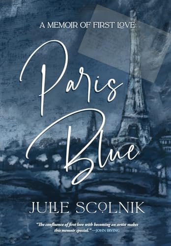 Paris Blue: A Memoir of First Love