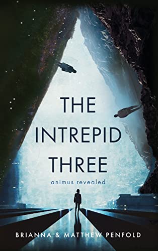 The Intrepid Three: Animus Revealed (Hardback or Cased Book)