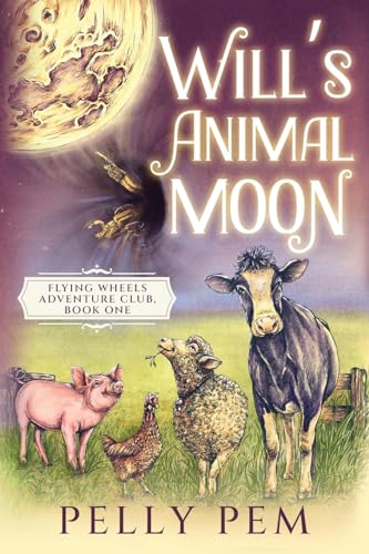 Will's Animal Moon (Flying Wheels Adventure Club) Paperback