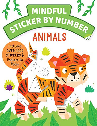 Mindful Sticker By Number: Animals: (Sticker Books for Kids, Activity Books for Kids, Mindful Books for Kids)
Mindful Sticker By Number: Animals: (Sticker Books for Kids, Activity Books for Kids, Mindful Books for Kids)