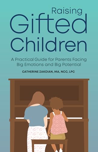 Raising Gifted Children: A Practical Guide for Parents Facing Big Emotions and Big Potential
Raising Gifted Children: A Practical Guide for Parents Facing Big Emotions and Big Potential