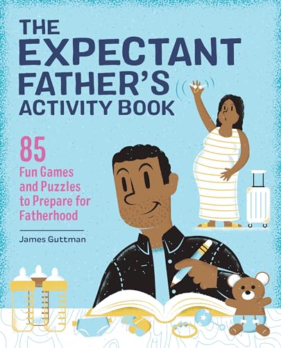 The Expectant Father's Activity Book: 85 Fun Games and Puzzles to Prepare for Fatherhood
The Expectant Father's Activity Book: 85 Fun Games and Puzzles to Prepare for Fatherhood