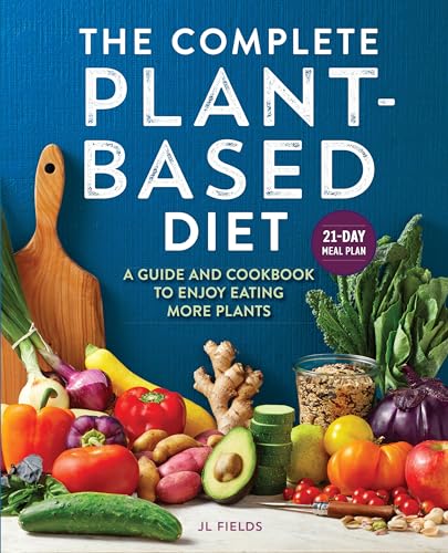 The Complete Plant-Based Diet: A Guide and Cookbook to Enjoy Eating More Plants
The Complete Plant-Based Diet: A Guide and Cookbook to Enjoy Eating More Plants