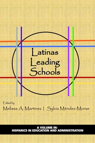 Latinas Leading Schools (Hispanics in Education and Administration)
