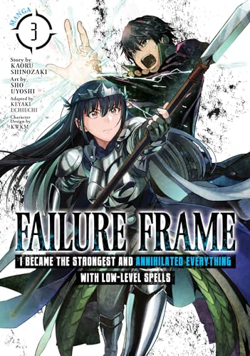 Failure Frame: I Became the Strongest and Annihilated Everything With Low-Level Spells (Manga) Vol. 3
Failure Frame: I Became the Strongest and Annihilated Everything With Low-Level Spells (Manga) Vol. 3