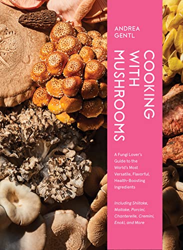 Cooking with Mushrooms: A Fungi Lover's Guide to the World's Most Versatile, Flavorful, Health-Boosting Ingredients
Cooking with Mushrooms: A Fungi Lover's Guide to the World's Most Versatile, Flavorful, Health-Boosting Ingredients