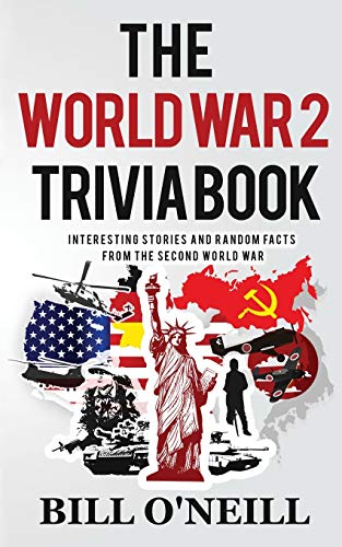 The World War 2 Trivia Book: Interesting Stories and Random Facts from the Second World War (Paperback or Softback)
The World War 2 Trivia Book: Interesting Stories and Random Facts from the Second World War (Paperback or Softback)