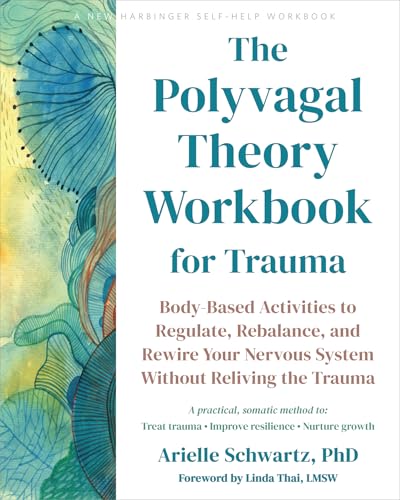 Polyvagal Theory Workbook for Trauma : Body-Based Activities to Regulate, Rebalance, and Rewire Your Nervous System Without Reliving the Trauma
Polyvagal Theory Workbook for Trauma : Body-Based Activities to Regulate, Rebalance, and Rewire Your Nervous System Without Reliving the Trauma