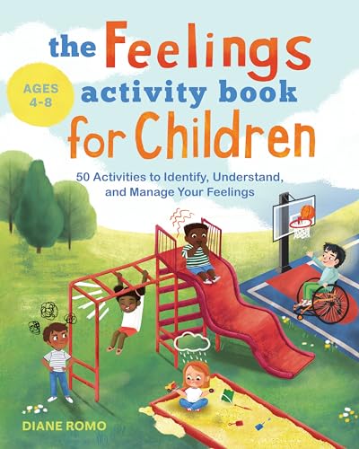 The Feelings Activity Book for Children: 50 Activities to Identify, Understand, and Manage Your Feelings
The Feelings Activity Book for Children: 50 Activities to Identify, Understand, and Manage Your Feelings