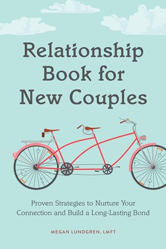 Relationship Book for New Couples: Proven Strategies to Nurture Your Connection and Build a Long-Lasting Bond
Relationship Book for New Couples: Proven Strategies to Nurture Your Connection and Build a Long-Lasting Bond