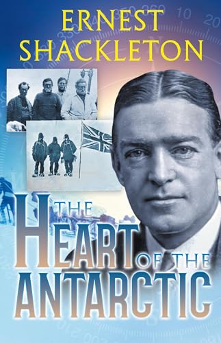 The Heart of the Antarctic (Annotated): Vol I and II (Hardback or Cased Book)