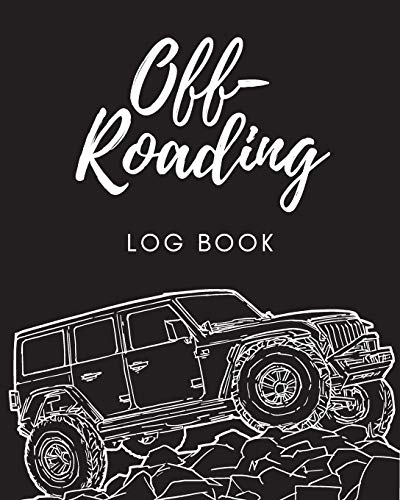 Off Roading Log Book: Back Roads Adventure 4-Wheel Drive Trails Hitting The Trails Desert Byways Notebook Racing Vehicle Engineering
Off Roading Log Book: Back Roads Adventure 4-Wheel Drive Trails Hitting The Trails Desert Byways Notebook Racing Vehicle Engineering